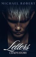 Letters Book Three: Chad’s Story (Letters #3) by Michael Robert