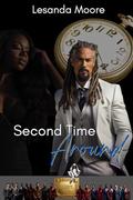 Second Time Around: The Zaddy Inc Series by Lesanda Moore