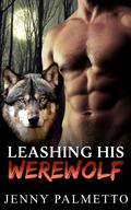Leashing His Werewolf by Jenny Palmetto