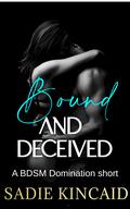 Bound and Deceived by Sadie Kincaid