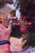 Cloudy with a chance of Romance: A Preto Village novel by Erin B.