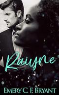 Raiyne by Emery C.F. Bryant