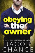 Obeying the Owner (Charleston Coyotes Hockey #6) by Jacob Chance