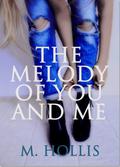 The Melody of You and Me (Lillac Town #1) by M. Hollis
