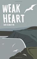 Weak Heart by Ban Gilmartin