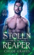 Stolen by the Reaper (Fated to My Captor #4) by Chloe Graves