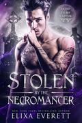 Stolen by the Necromancer (Fated to My Captor #5) by Elixa Everett