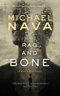 Rag and Bone by Michael Nava