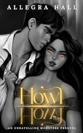 Howl (Lost Moon: Unravelling Monsters Universe #2) by Allegra Hall