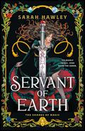 Servant of Earth (The Shards of Magic #1) by Sarah Hawley
