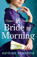 A Bride by Morning (Private Arrangements #3) by Elizabeth May