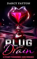 Plug and Drain (Plug and Drain Duology #1) by Darcy Fayton