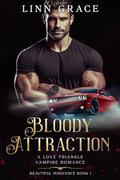 Bloody Attraction (Beautiful Innocence #1) by Linn Grace