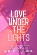 Love Under the Lights: Volume 1 by Ella Fox