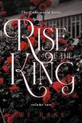 Rise of the King: Volume Two by RJ Kane