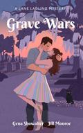 Grave Wars (A Jane Ladling Mystery #5) by Jill Monroe