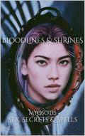 Bloodlines & Shrines : Sex, Secrets & Spells (Sex, Secrets & Spells #3) by Myosotis