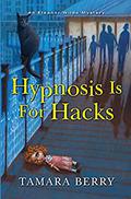 Hypnosis Is for Hacks by Tamara Berry