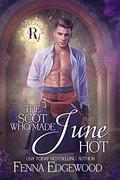 The Scot Who Made June Hot by Fenna Edgewood