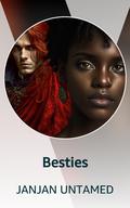 Besties by JanJan Untamed