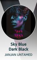 Sky Blue Dark Black by JanJan Untamed