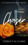 Chaser by Terreece M. Clarke