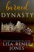 Burned Dynasty by Lisa Renee Jones