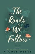 The Roads We Follow (Fog Harbor #2) by Nicole Deese