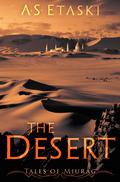 The Desert: A Dark Elf Epic Fantasy (Tales of Miurag #2) by A.S. Etaski