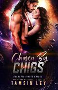 Chosen by Chigs (Galactic Pirate Brides #6) by Tamsin Ley