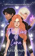 The Lies Of Lena (The Otacian Chronicles #1) by Kylie Snow