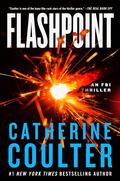 Flashpoint (FBI Thriller #27) by Catherine Coulter