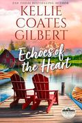 Echoes of the Heart (Teton Mountain #2) by Kellie Coates Gilbert