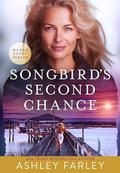Songbird's Second Chance (Marsh Point #3) by Ashley Farley