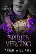 Spirits Merging: MM Gay Paranormal Romance (Sanang #1.5) by Arian Williams