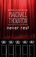 Never Rest by Marshall Thornton