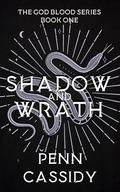 Shadow and Wrath by Penn Cassidy