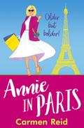 Annie in Paris: A brilliant, laugh-out-loud book club pick from Carmen Reid for 2024 by Carmen Reid