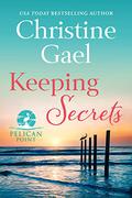 Keeping Secrets (Pelican Point #4) by Christine Gael