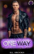 One Way (Breaking Bounds #4) by B.L. Brooks