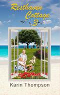 Resthaven Cottage 3: Where things are not what they seem by Karin Thompson