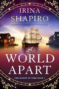 A World Apart: A gripping historical page-turner full of emotion by Irina Shapiro