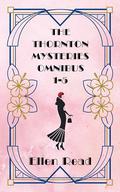 The Thornton Mysteries Omnibus 1 - 5 by Ellen Read