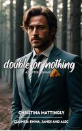 Double or Nothing (Claimed #4) by Christina Mattingly