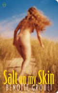 Salt on my Skin by Benoîte Groult