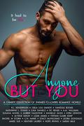 Anyone But You by Caia Daniels
