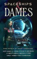 Spaceships & Dames by James Wisher