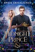 The Midnight Prince (Once Upon a Prince #5) by Angie Grigaliunas