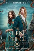 The Silent Prince (Once Upon a Prince #9) by C.J. Brightley