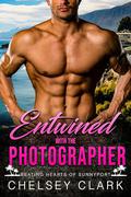 Entwined with the Photographer: A Small Town Age Gap Romance (Beating Hearts of Sunnyport #3) by Chelsey Clark